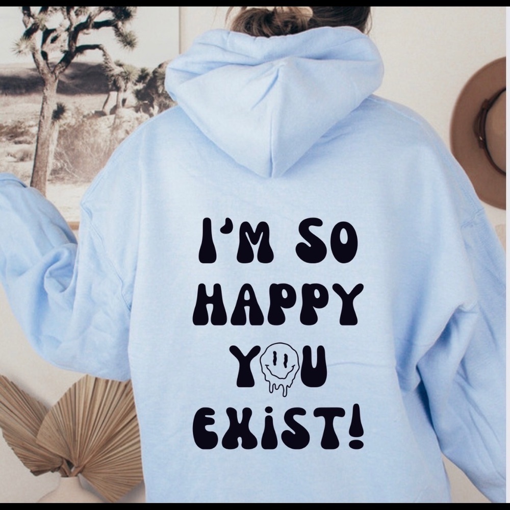 I’m So Happy You Exist Crew Neck Long Sleeve Hoodie. - Picture 3 of 4